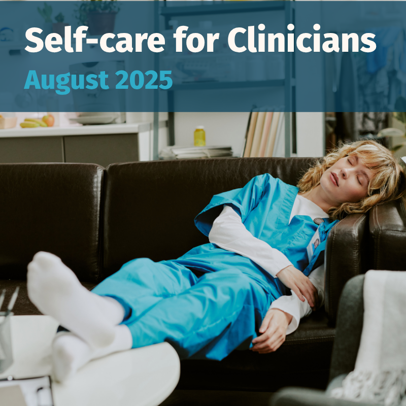 Self-Care for Clinicians August 2025 Spotlight